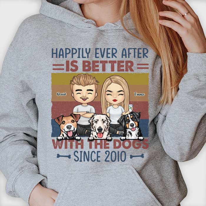 Happily Ever After Is Better With The Dogs - Personalized Unisex T-shirt, Hoodie, Sweatshirt - Gift For Couple, Husband Wife, Anniversary, Engagement, Wedding, Marriage Gift - Image 2