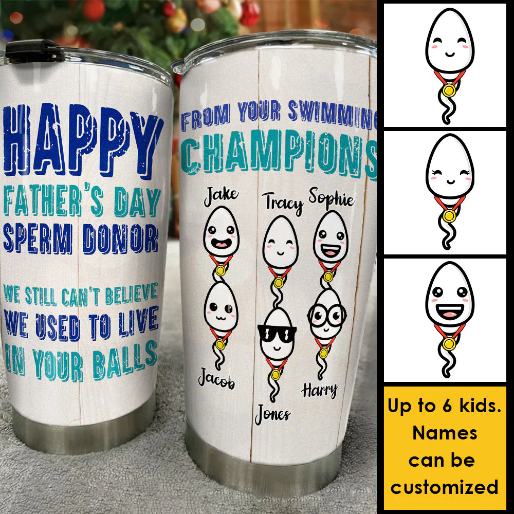 Happy Father's Day Sperm Donor - Personalized Tumbler - Gift For Dad, Gift For Father's Day - Image 4