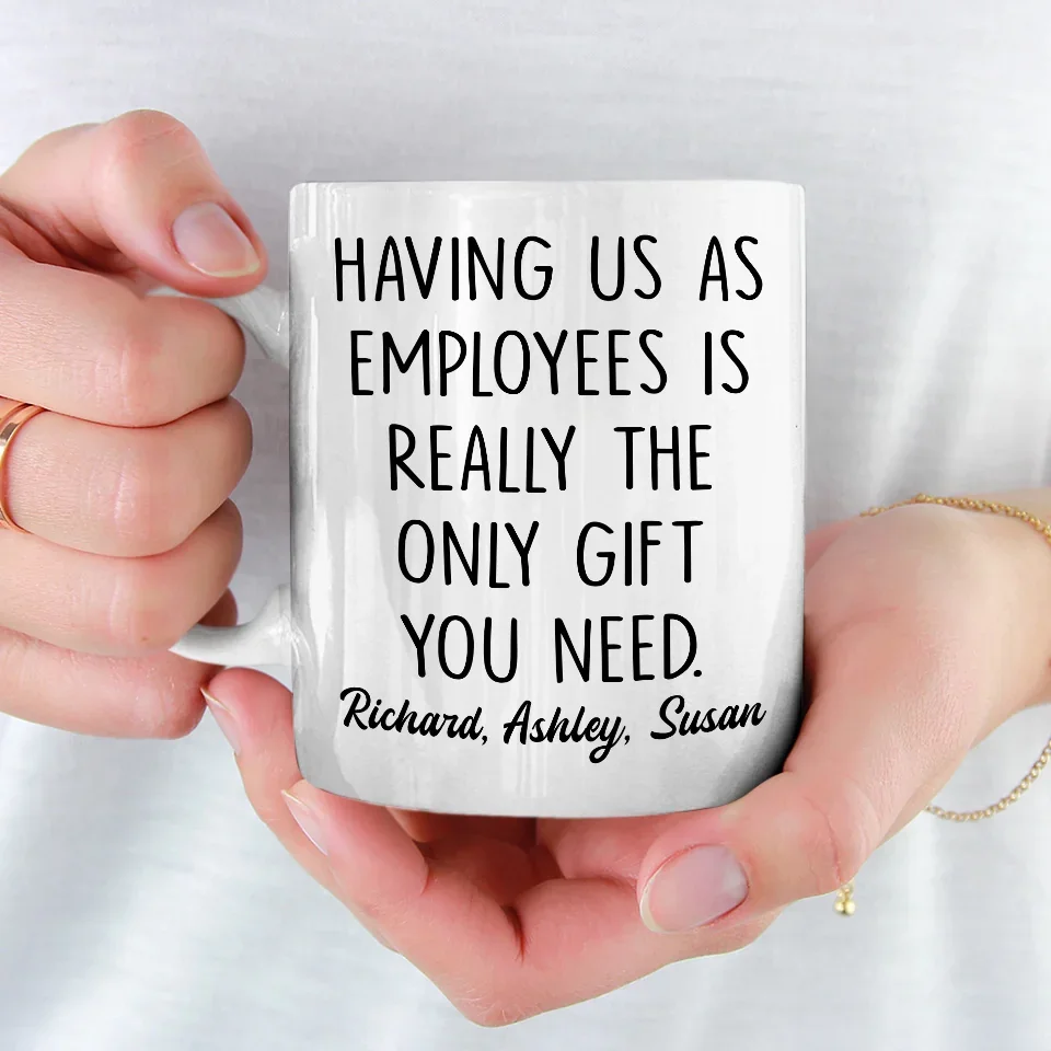Having Me Is The Only Gift You Need - Coworker Personalized Custom Mug - Gift For Coworkers, Work Friends, Colleagues - Image 3