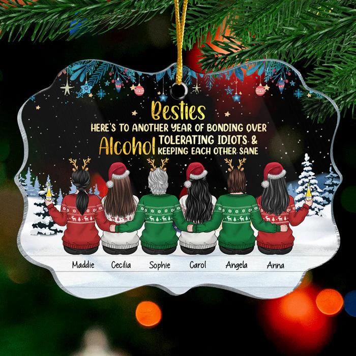 Here's To Another Year Of Bonding Over Alcohol Tolerating Idiots - Personalized Custom Benelux Shaped Acrylic Christmas Ornament - Gift For Bestie, Best Friend, Sister, Birthday Gift For Bestie And Friend, Christmas Gift - Image 2
