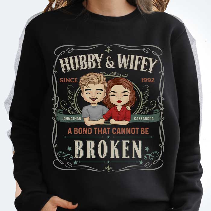 Hubby & Wifey, There's A Bond That Cannot Be Broken - Personalized Unisex T-Shirt, Hoodie, Sweatshirt - Gift For Couple, Husband Wife, Anniversary, Engagement, Wedding, Marriage Gift - Image 3