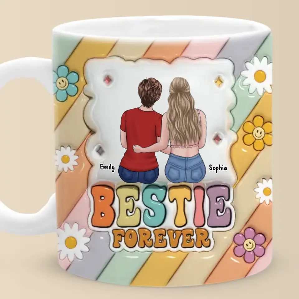 I Am Forever Grateful For Having You - Bestie Personalized Custom 3D Inflated Effect Printed Mug - Gift For Best Friends, BFF, Sisters - Image 6
