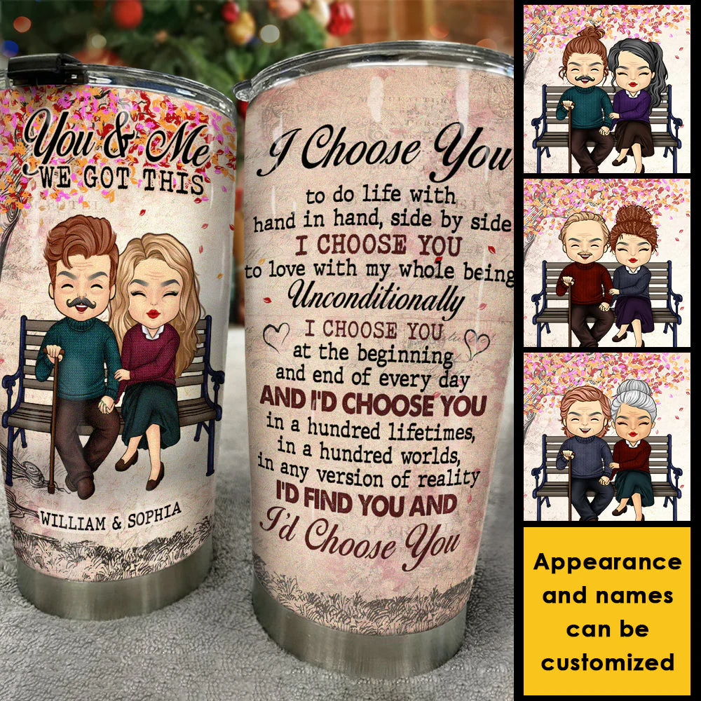 I Choose You, You And Me We Got This - Gift For Couples, Personalized Tumbler - Image 4