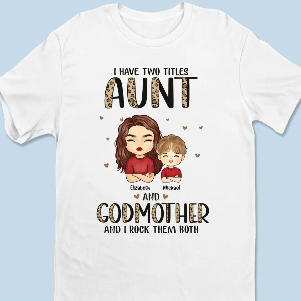 I Have Two Titles And I Rock Them Both - Family Personalized Custom Unisex T-shirt, Hoodie, Sweatshirt - Gift For Family Members - Image 2
