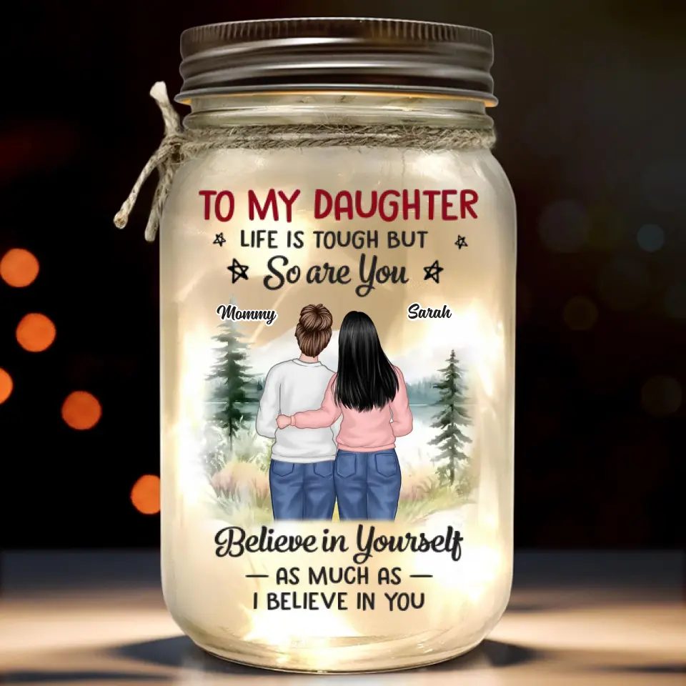 I Hope You Believe In Yourself As Much As I Believe In You - Family Personalized Custom Mason Jar Light - Gift For Mom, Daughter - Image 2