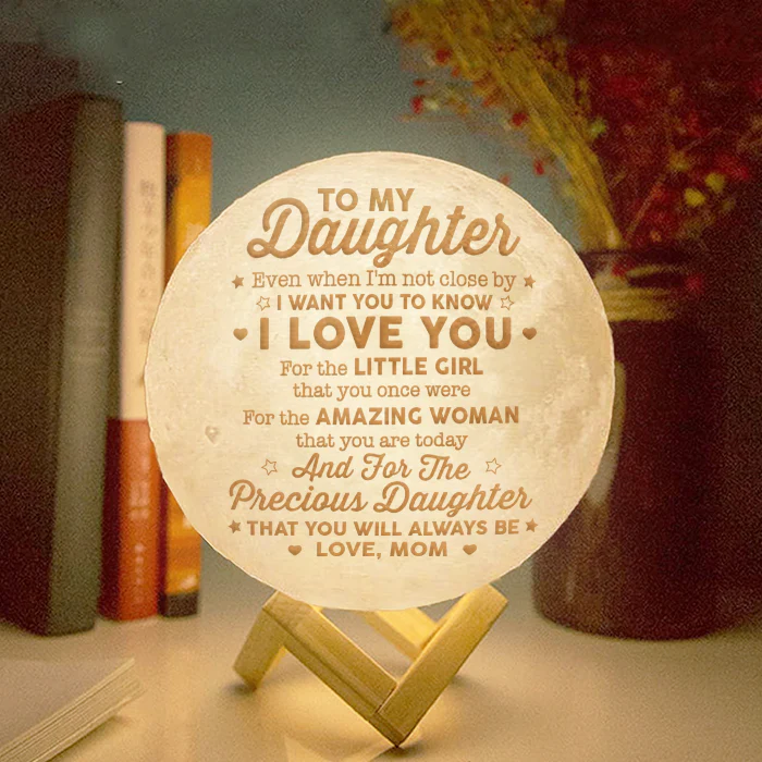 I Love You For The Precious Daughter That You'll Always Be - Personalized Moon Lamp - To My Daughter, Gift For Daughter, Daughter Gift From Mom, Birthday Gift For Daughter - Image 2