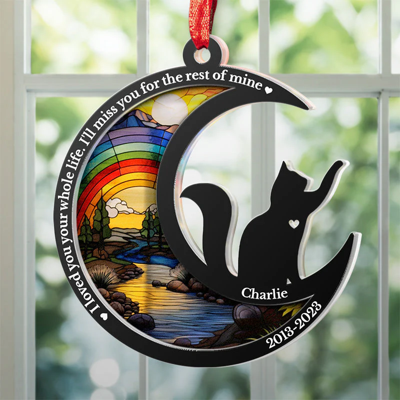 I Loved You Your Whole Life - Memorial Personalized Custom Suncatcher Ornament - Acrylic Unique Shaped - Christmas Gift, Sympathy Gift For Pet Owners, Pet Lovers - Image 5