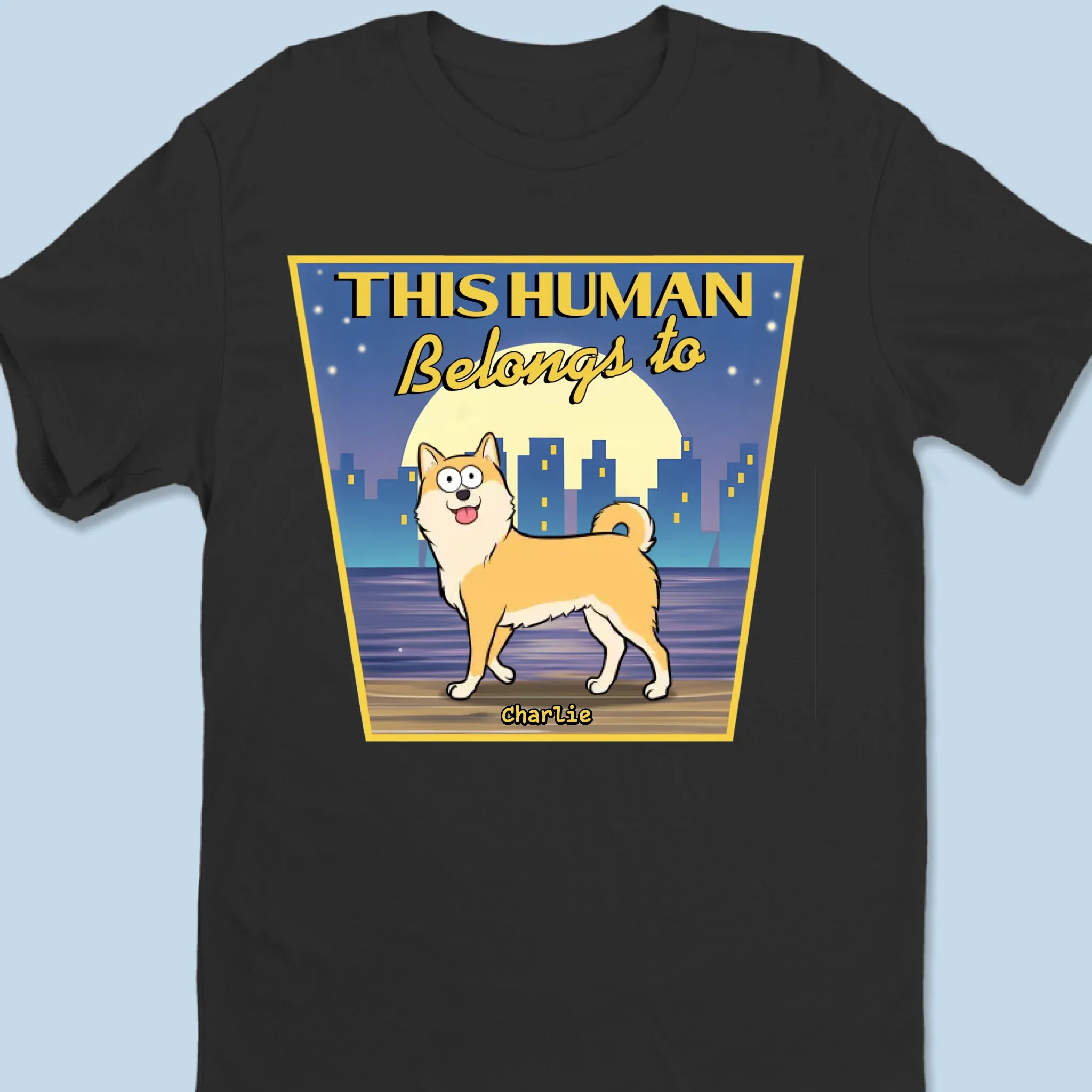 I Own This Human And I Demand Belly Rubs - Dog Personalized Custom Unisex T-shirt, Premium T-shirt, Hoodie - Gift For Pet Owners, Pet Lovers - Image 2