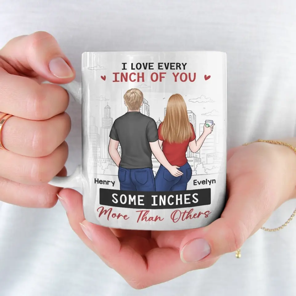 I Still Love Every Inch Of You - Couple Personalized Custom Mug - Gift For Husband Wife, Anniversary - Image 3