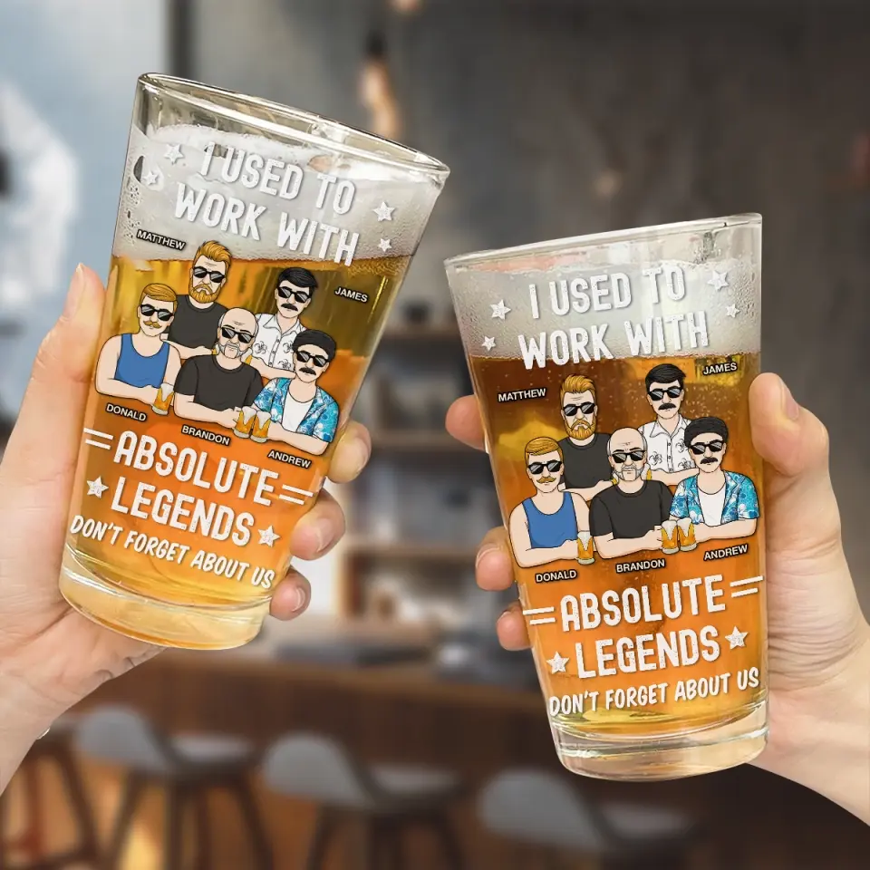 I Used To Work With Absolute Legends - Personalized Custom Beer Glass - Appreciation, Retirement Gift For Coworkers, Work Friends, Colleagues - Image 4