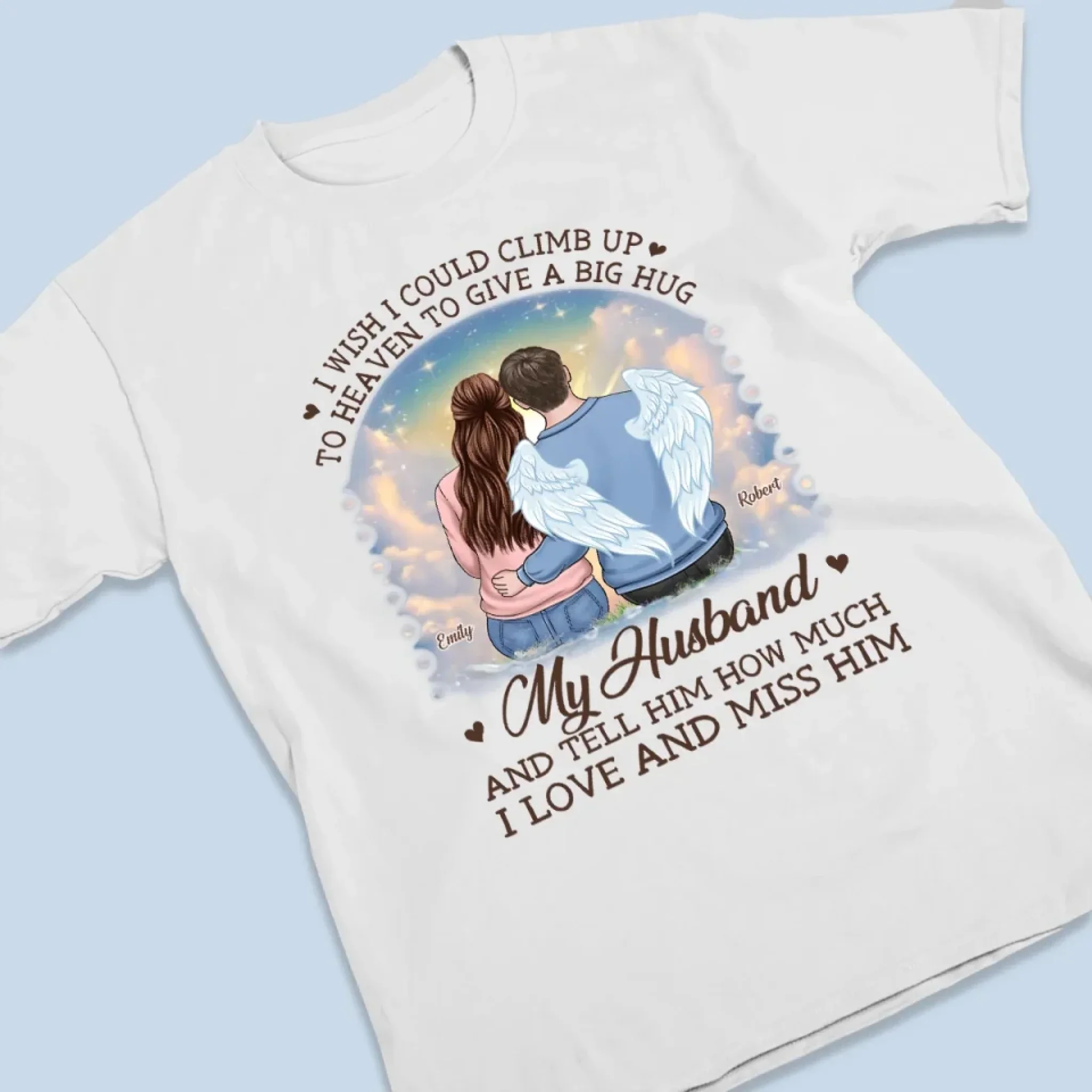 I Wish I Could Climb Up To Heaven To Give A Big Hug - Memorial Personalized Custom Unisex T-shirt, Premium T-shirt, Hoodie - Sympathy Gift For Husband Wife, Anniversary - Image 4