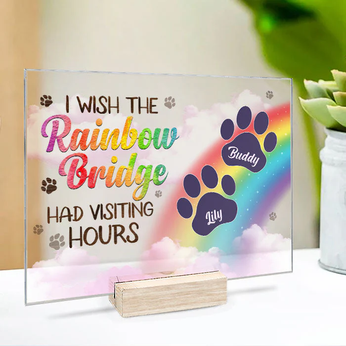 I Wish The Rainbow Bridge Had Visiting Hours, Dog Paws - Personalized Acrylic Plaque - Image 2