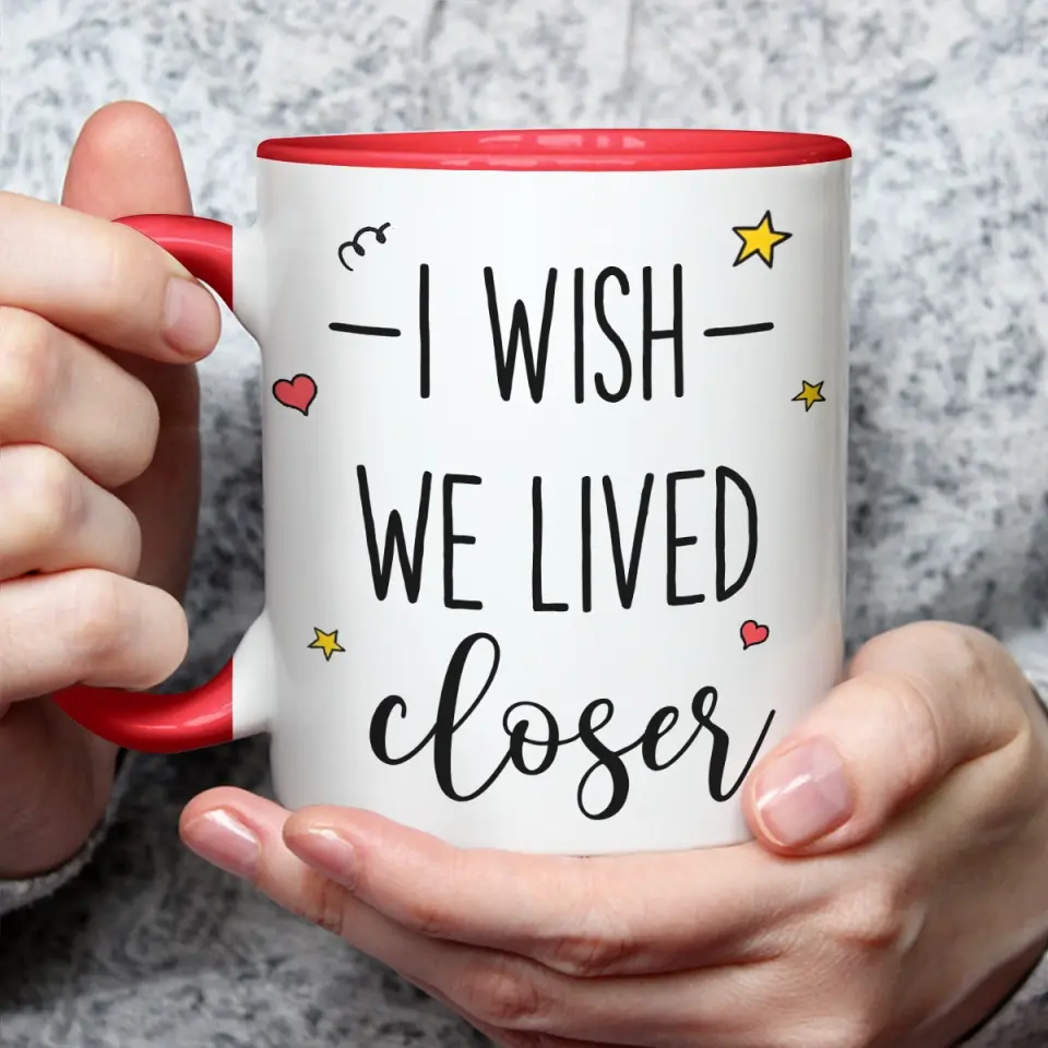 I Wish We Lived Closer - Bestie Personalized Custom Accent Mug - Gift For Best Friends, BFF, Sisters - Image 3