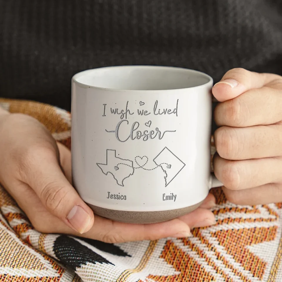 I Wish We Lived Closer - Bestie Personalized Custom Pottery Mug - Gift For Best Friends, BFF, Sisters - New Arrival, AMZ - Image 7