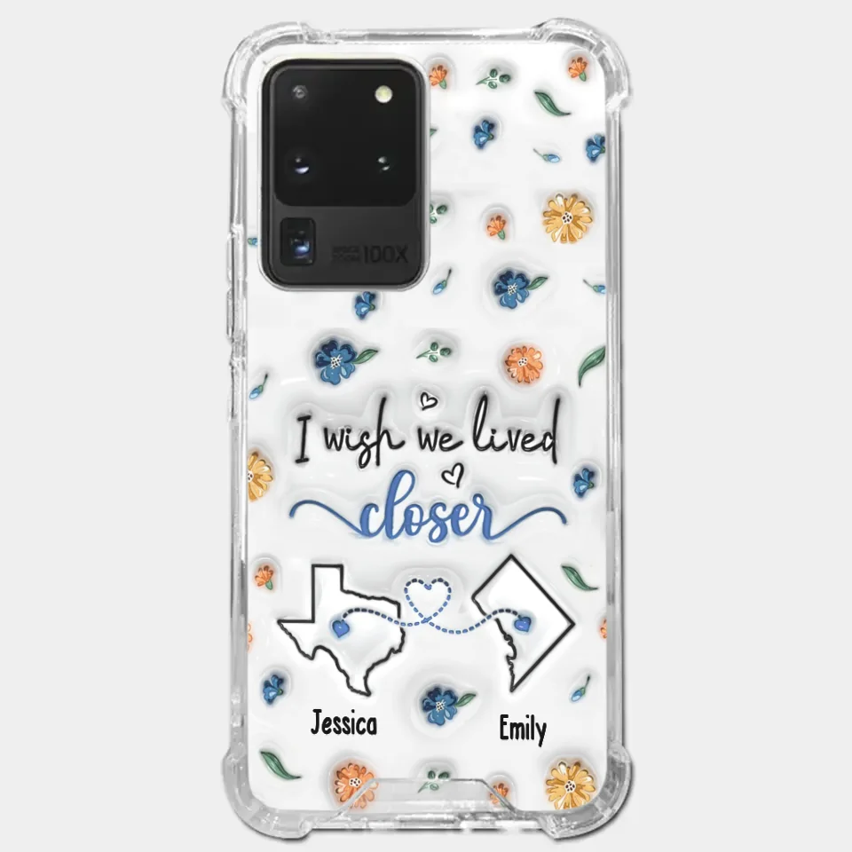 I Wish You Lived Next Door - Bestie Personalized Custom 3D Inflated Effect Printed Clear Phone Case - Christmas Gift For Best Friends, BFF, Sisters - Image 38