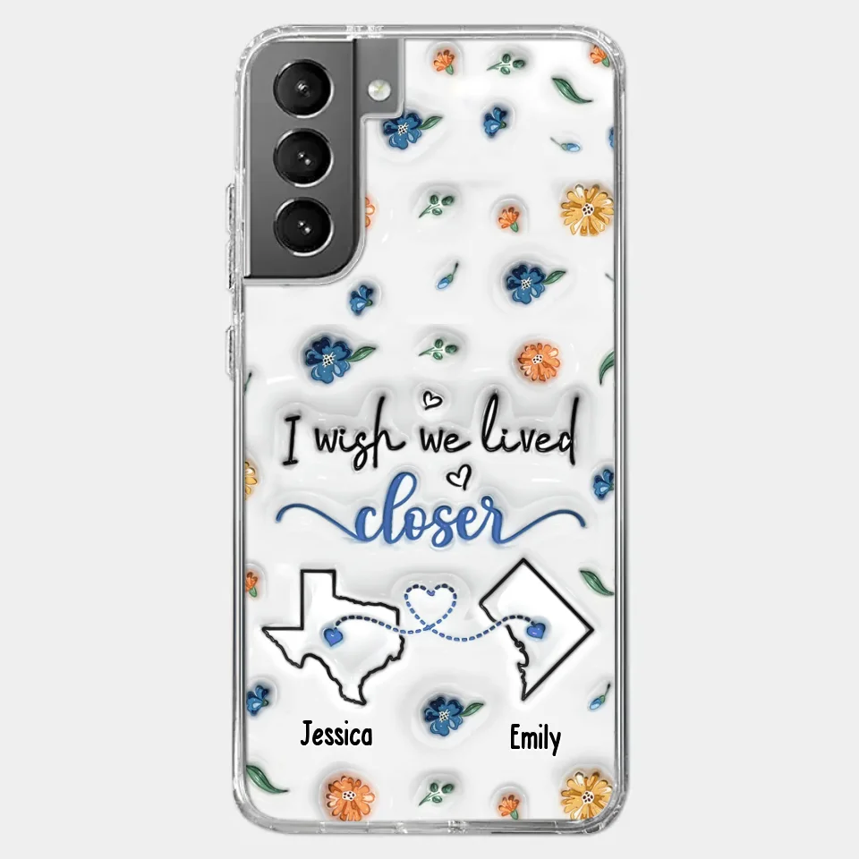 I Wish You Lived Next Door - Bestie Personalized Custom 3D Inflated Effect Printed Clear Phone Case - Christmas Gift For Best Friends, BFF, Sisters - Image 40