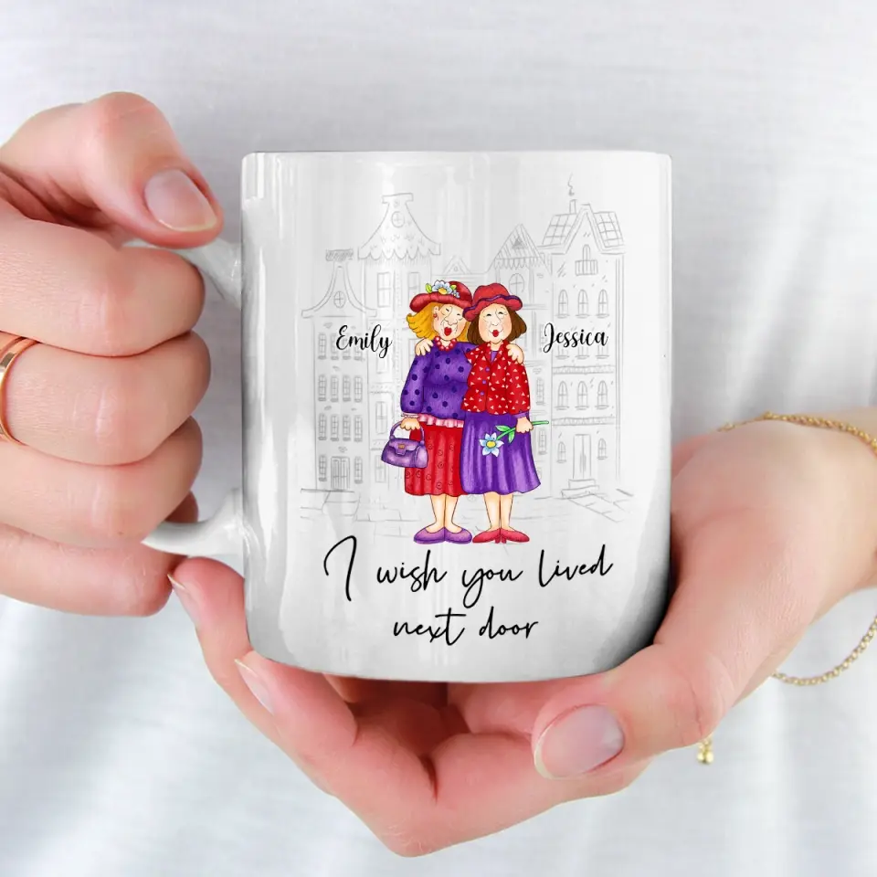 I Wish You Lived Next Door - Bestie Personalized Custom Mug - Gift For Best Friends, BFF, Sisters - Image 3