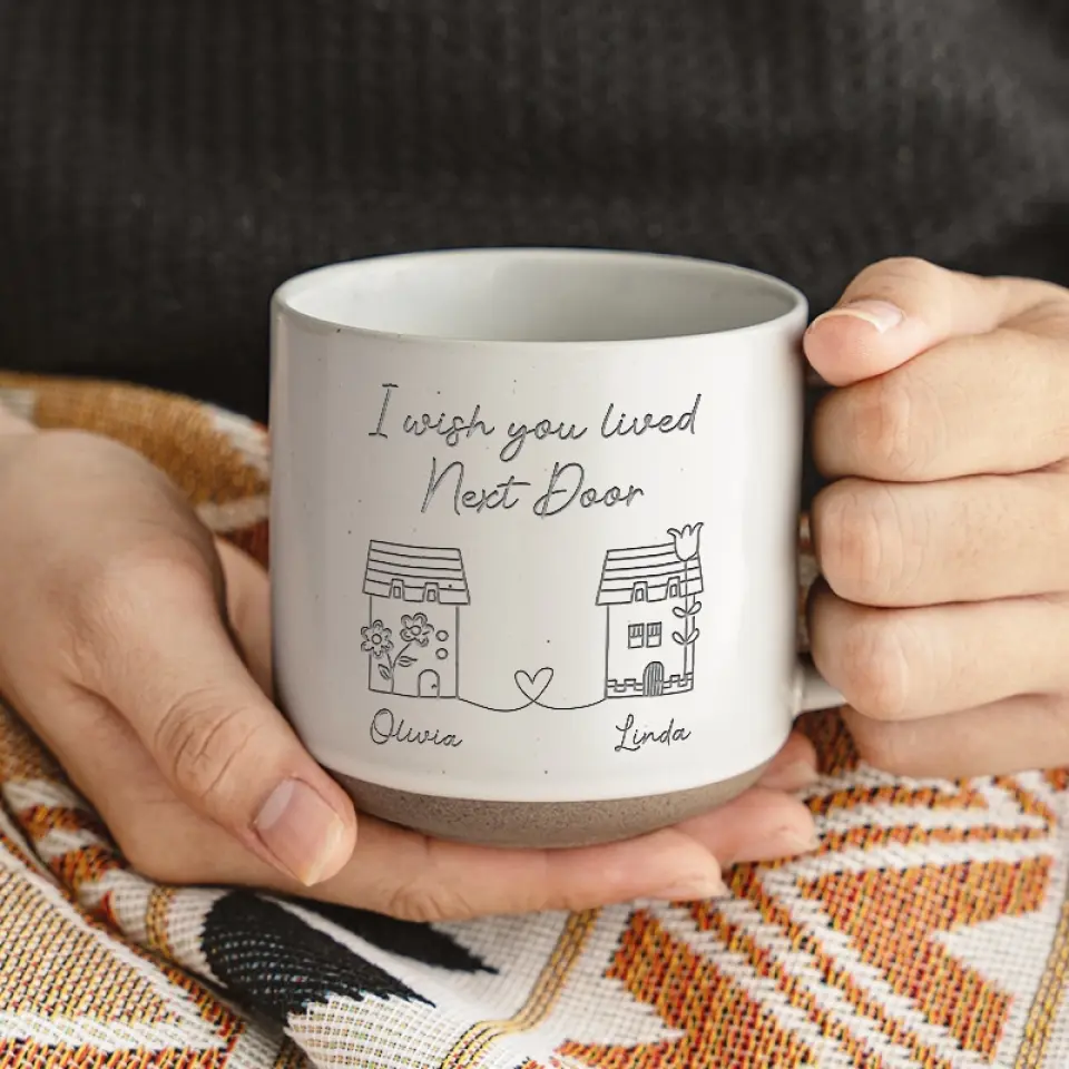 I Wish You Lived Next Door - Bestie Personalized Custom Pottery Mug - Gift For Best Friends, BFF, Sisters - Image 3