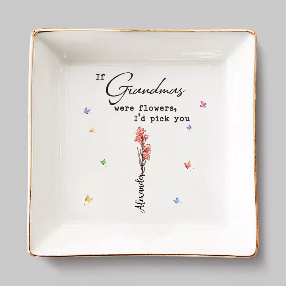 If Grandmas Were Flowers, We Would Pick You - Family Personalized Custom Jewelry Dish - Gift For Mom, Grandma - Image 2
