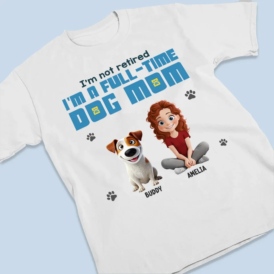 I'm A Full-time Dog Mom - Dog Personalized Custom Unisex T-shirt, Premium T-shirt, Hoodie - Gift For Pet Owners, Pet Lovers - Image 3