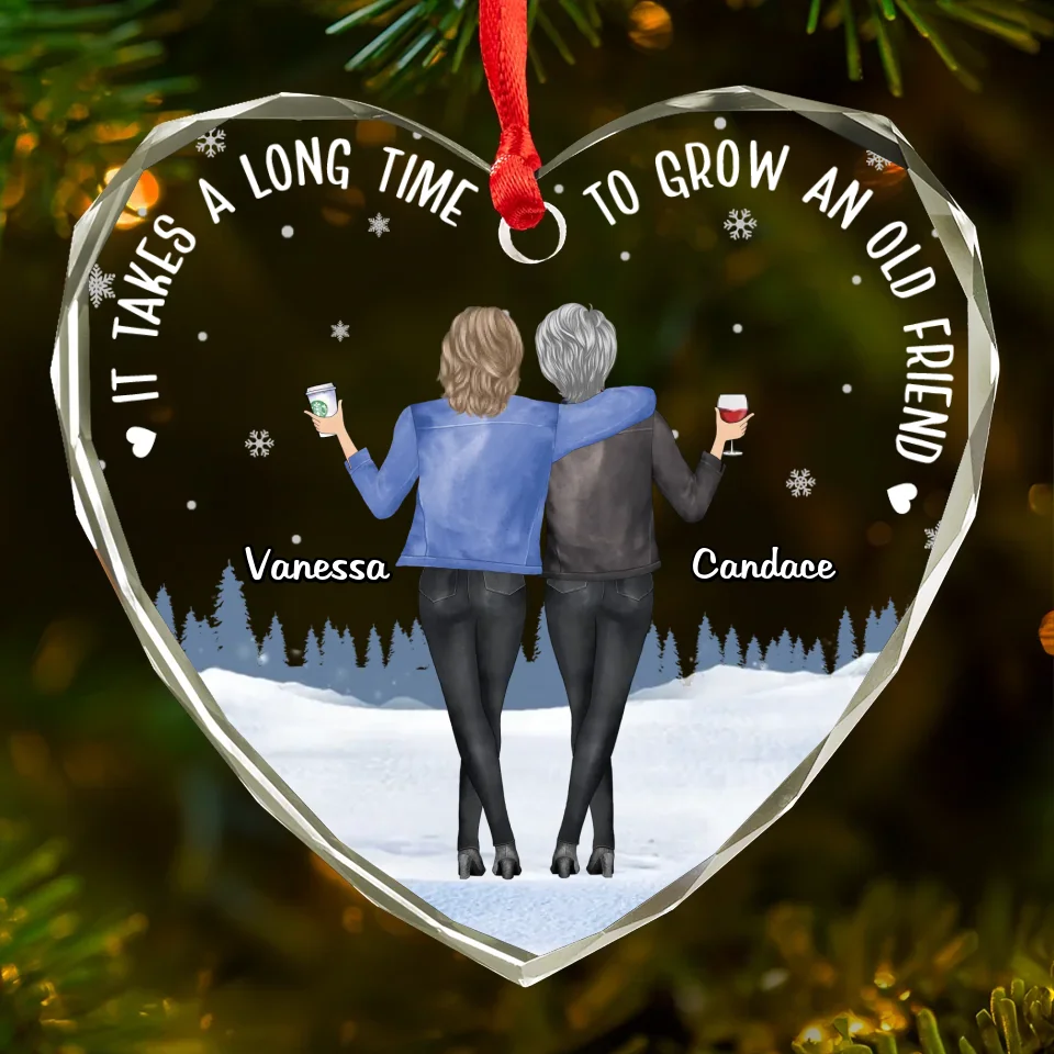 It Takes A Long Time To Grow An Old Friend - Bestie Personalized Custom Heart Glass Ornament - Christmas Gift For Best Friends, BFF, Sisters - Image 2