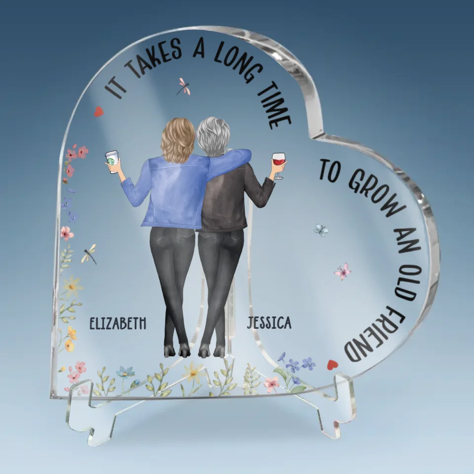 It Takes A Long Time To Grow Old Friends
 - Bestie Personalized Custom Heart Shaped Acrylic Plaque - Christmas Gift For Best Friends, BFF, Sisters - Image 6