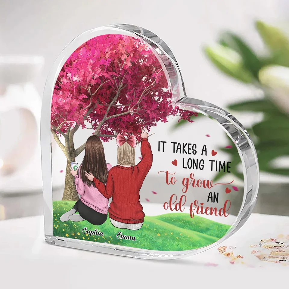 It Takes A Long Time To Grown An Old Friend
 - Bestie Personalized Custom Heart Shaped Acrylic Plaque - Christmas Gift For Best Friends, BFF, Sisters - Image 3