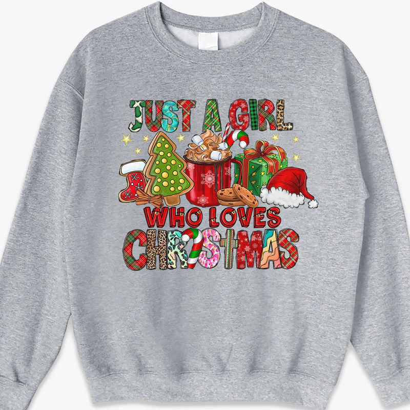 Just A Girl Who Loves Christmas - Unisex T-shirt, Hoodie, Sweatshirt - Christmas Gift For Yourself - Image 4