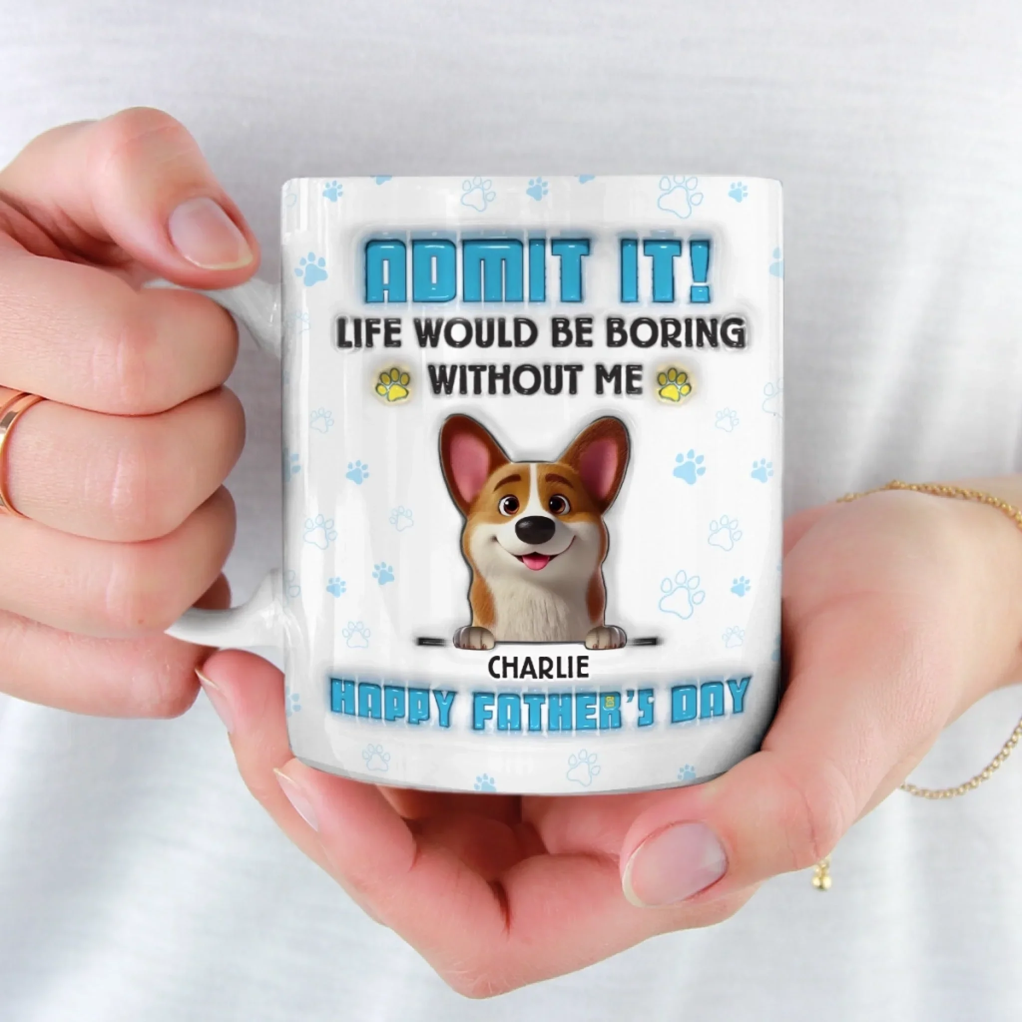Life’s Ruff Without Me, Admit It - Dog Personalized Custom 3D Inflated Effect Printed Mug - Father's Day,  Gift For Dad, Pet Owners, Pet Lovers - Image 4