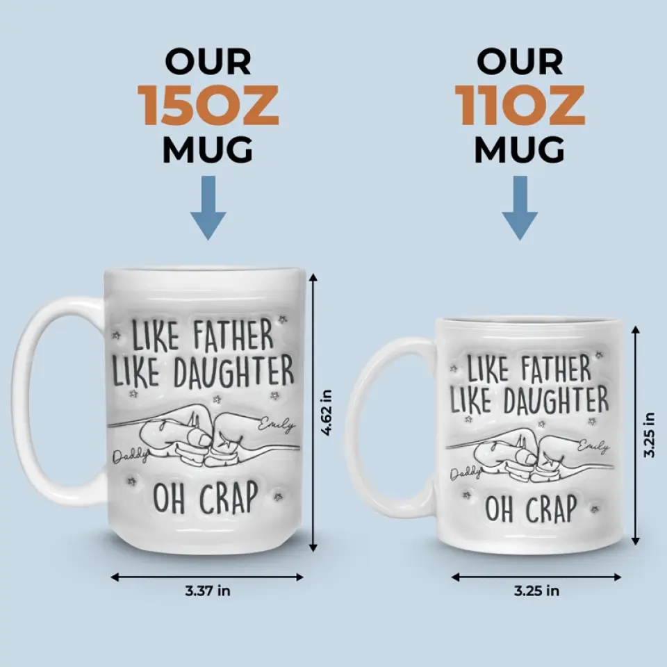 Like Father Like Daughter - Family Personalized Custom 3D Inflated Effect Printed Mug - Father's Day, Gift For Dad - Image 6