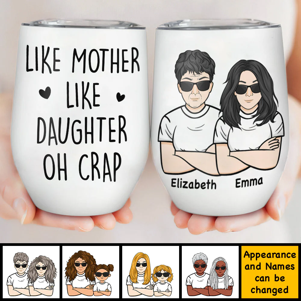 Like Mother Like Daughter Oh Crap - Gift For Mom, Personalized Wine Tumbler - Image 4