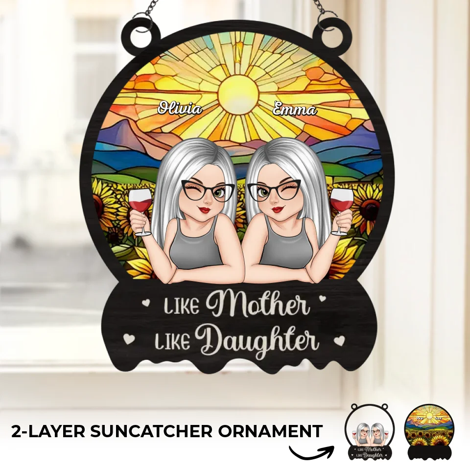 Like Mother Like Daughters - Family Personalized Window Hanging Suncatcher - Gift For Mom, Daughter - Image 2
