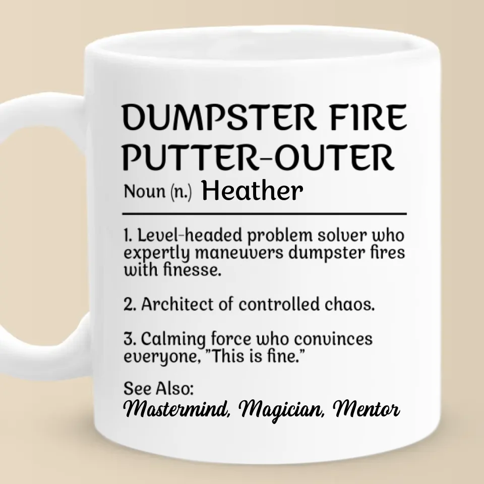 Mastering Chaos One Dumpster Fire At A Time - Coworker Personalized Custom Mug - Gift For Coworkers, Work Friends, Colleagues - Image 2