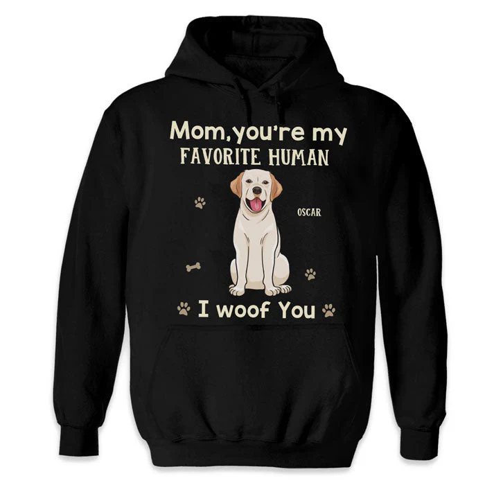 Mom Dad You're My Favorite Human - Dog Personalized Custom Unisex T-shirt, Hoodie, Sweatshirt - Gift For Pet Owners, Pet Lovers - Image 5