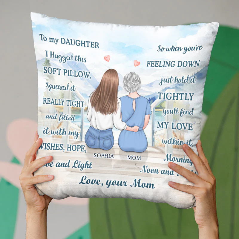 My Daughter Is My Everything - Family Personalized Custom Pillow - Birthday Gift From Mom - Image 3