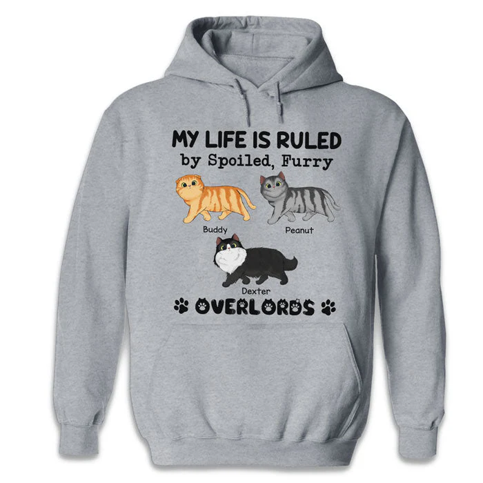 My Life Is Ruled By Spoiled, Furry Overlords - Cat Personalized Custom Unisex T-shirt, Hoodie, Sweatshirt - Gift For Pet Owners, Pet Lovers - Image 4