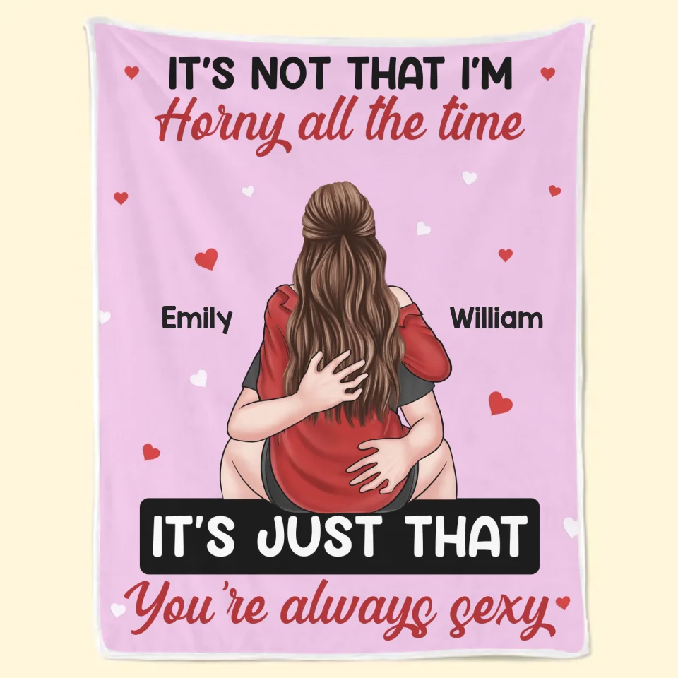 My Queen You're Always Sexy - Couple Family Personalized Custom Blanket - Gift For Husband Wife, Anniversary - Image 2