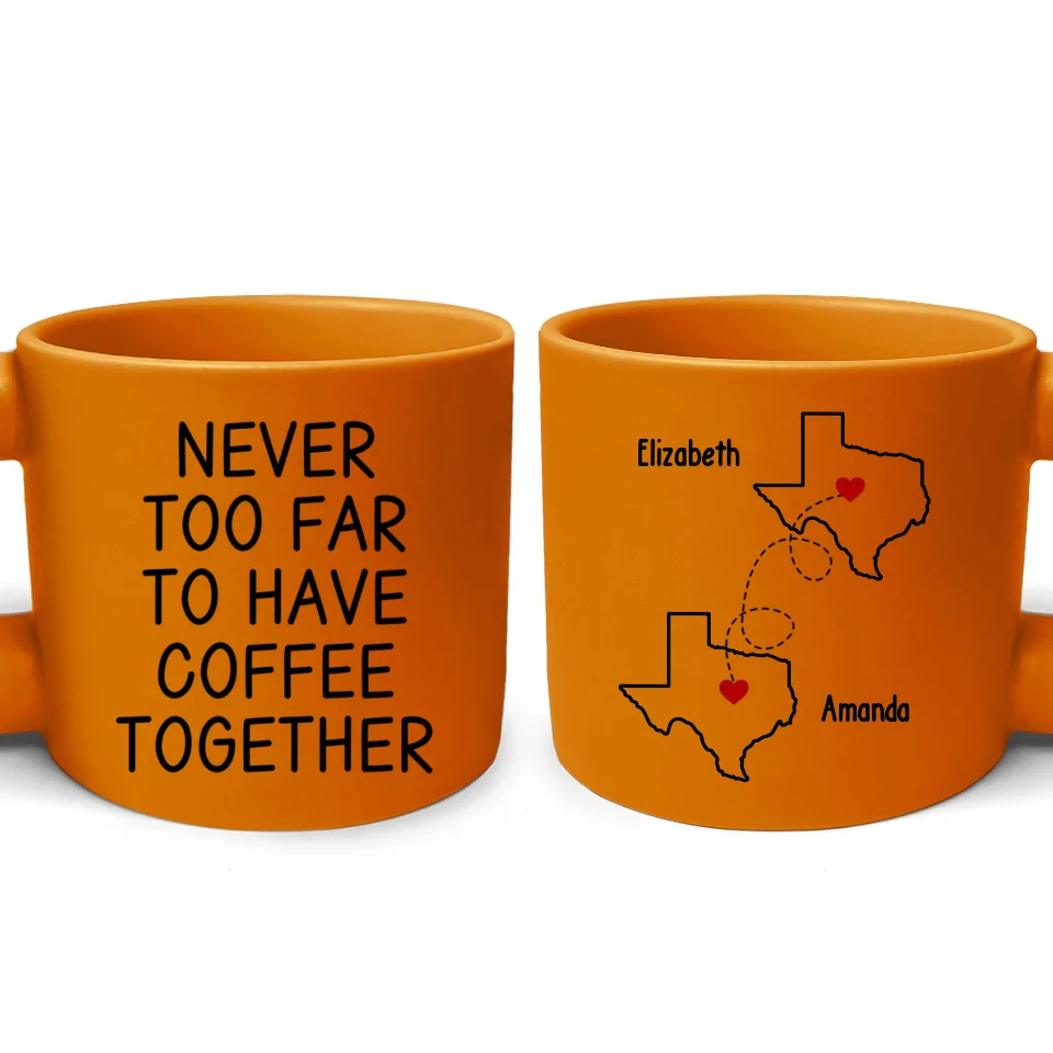 Never Too Far To Have Coffee Together - Bestie Personalized Custom Chunky Mug - Gift For Best Friends, BFF, Sisters - Image 6