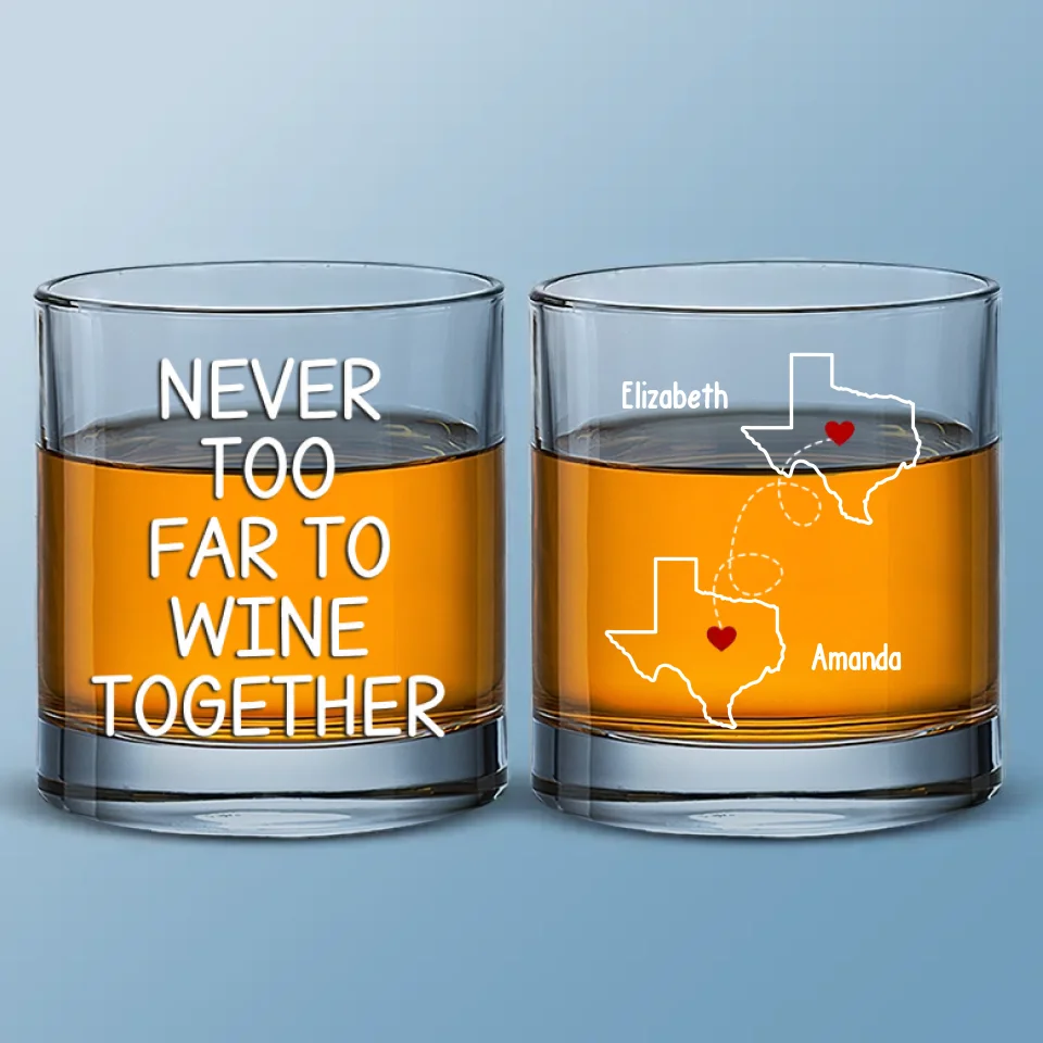 Never Too Far To Wine Together - Bestie  Personalized Custom Whiskey Glass - Gift For Best Friends, BFF, Sisters - Image 2