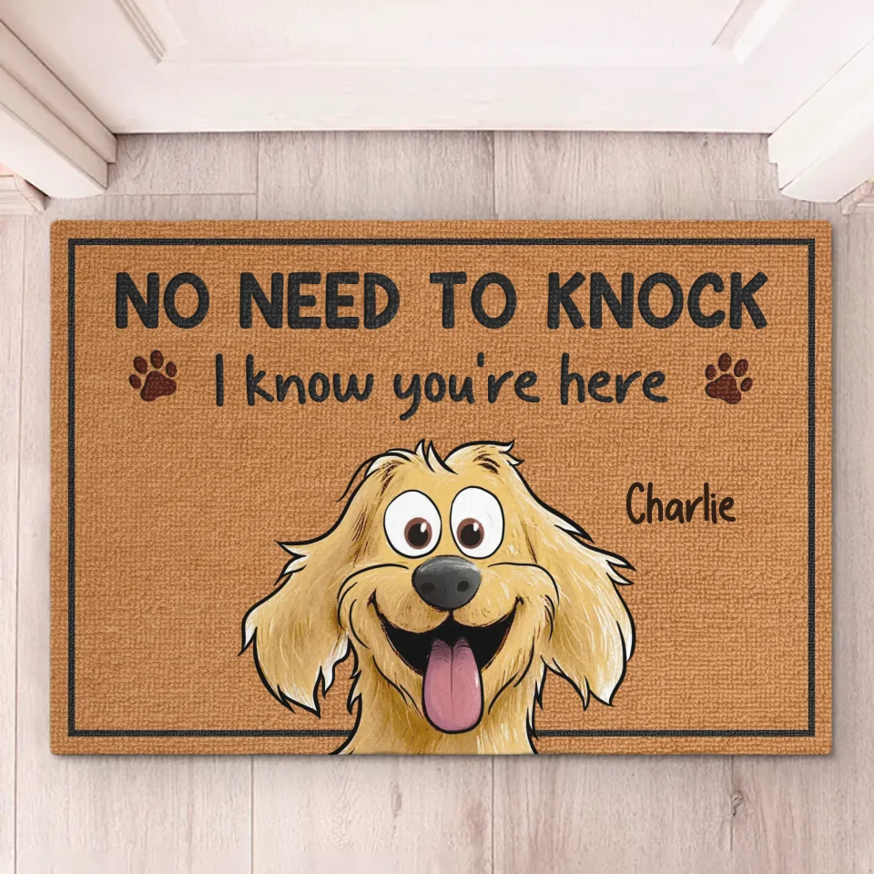 No Need To Knock, I Know You're Here - Dog Personalized Custom Home Decor Decorative Mat - House Warming Gift For Pet Owners, Pet Lovers - Image 5
