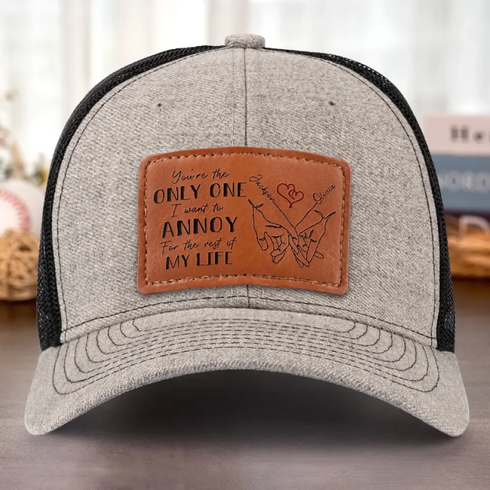 Only One Annoy My Life - Couple Personalized Custom Leather Patch Hat - Gift For Husband Wife, Anniversary - Image 5