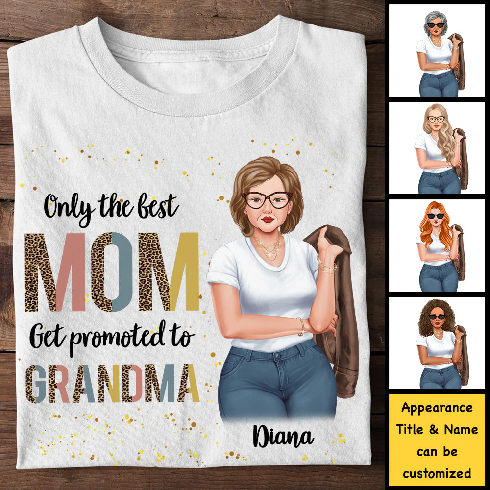 Only The Best Moms Get Promoted To Grandma - Gift For Mom, Grandma - Personalized Unisex T-shirt, Hoodie - Image 3