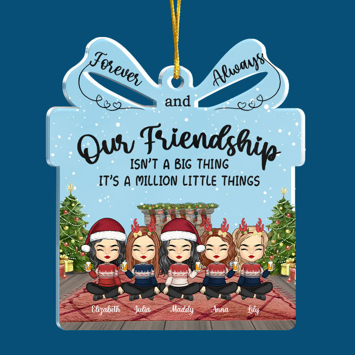 Our Friendship Is A Million Little Things - Personalized Custom Gift Box Shaped Acrylic Christmas Ornament - Gift For Bestie, Best Friend, Sister, Birthday Gift For Bestie And Friend, Christmas Gift - Image 2