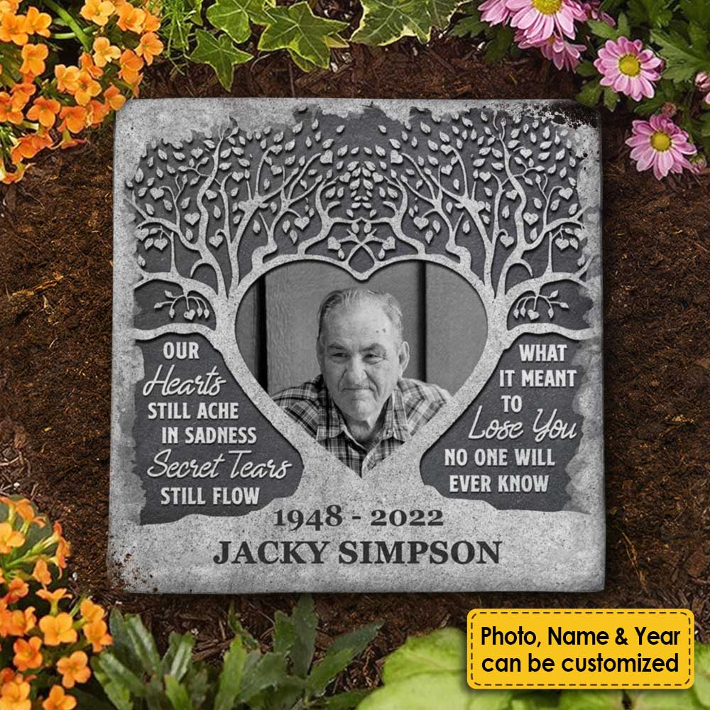 Our Hearts Still Ache In Sadness And Secret Tears Still Flow - Personalized Memorial Stone, Human Grave Marker - Upload Image, Memorial Gift, Sympathy Gift - Image 3