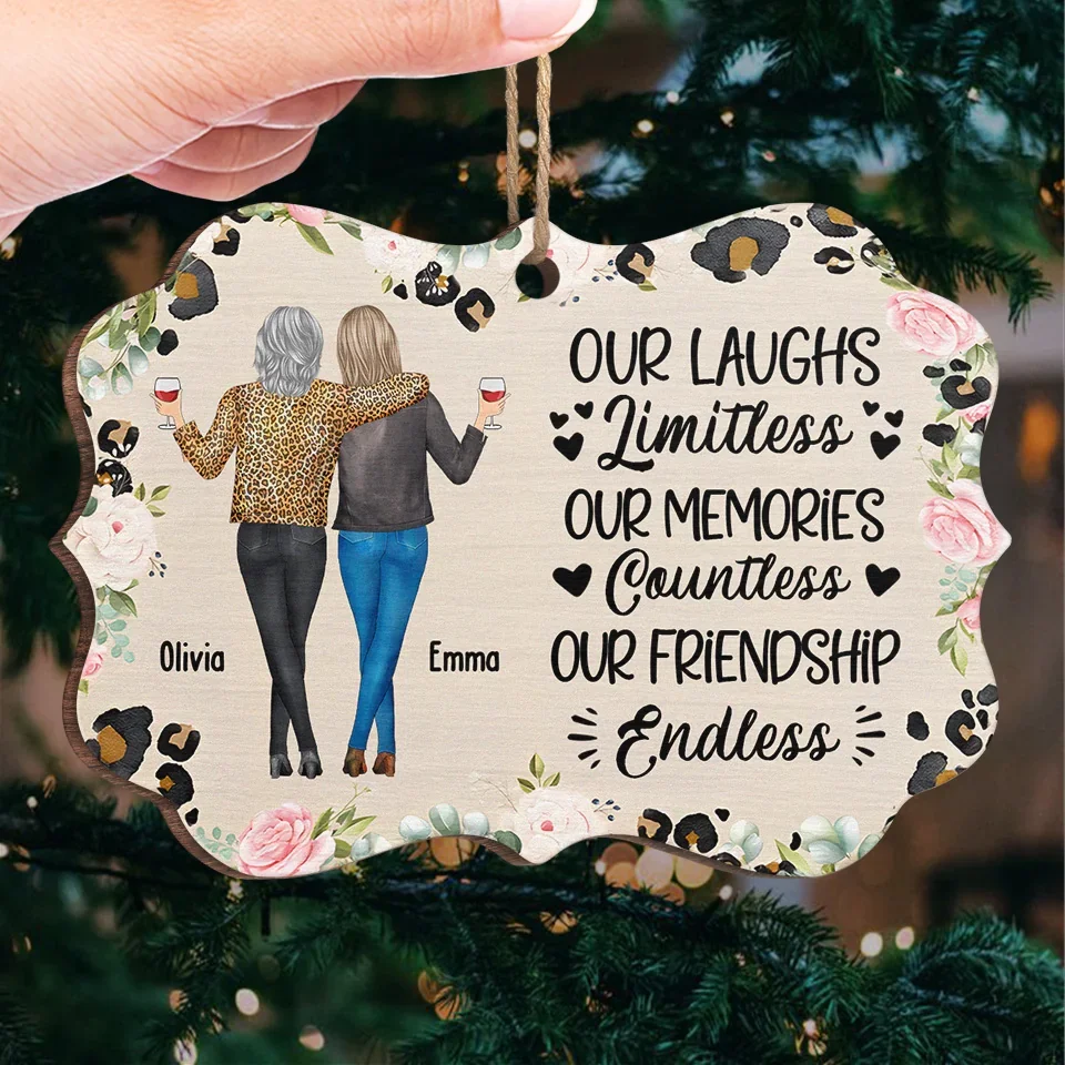 Our Laugh Limitless, Our Memories Countless, Our Friendship Endless - Bestie Personalized Custom Ornament - Wood Benelux Shaped - Gift For Best Friends, BFF, Sisters - Image 4