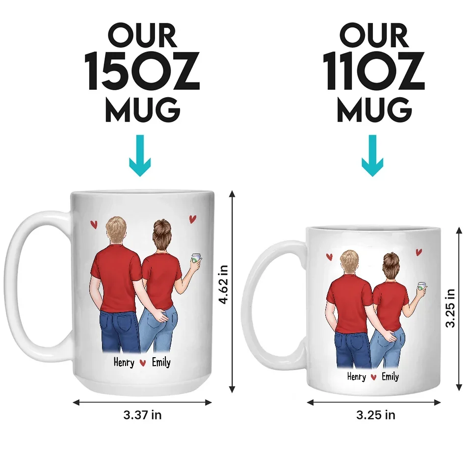 Our Love Is Tight, Just Like Your Jeans - Couple Personalized Custom Mug - Gift For Husband Wife, Anniversary - Image 5