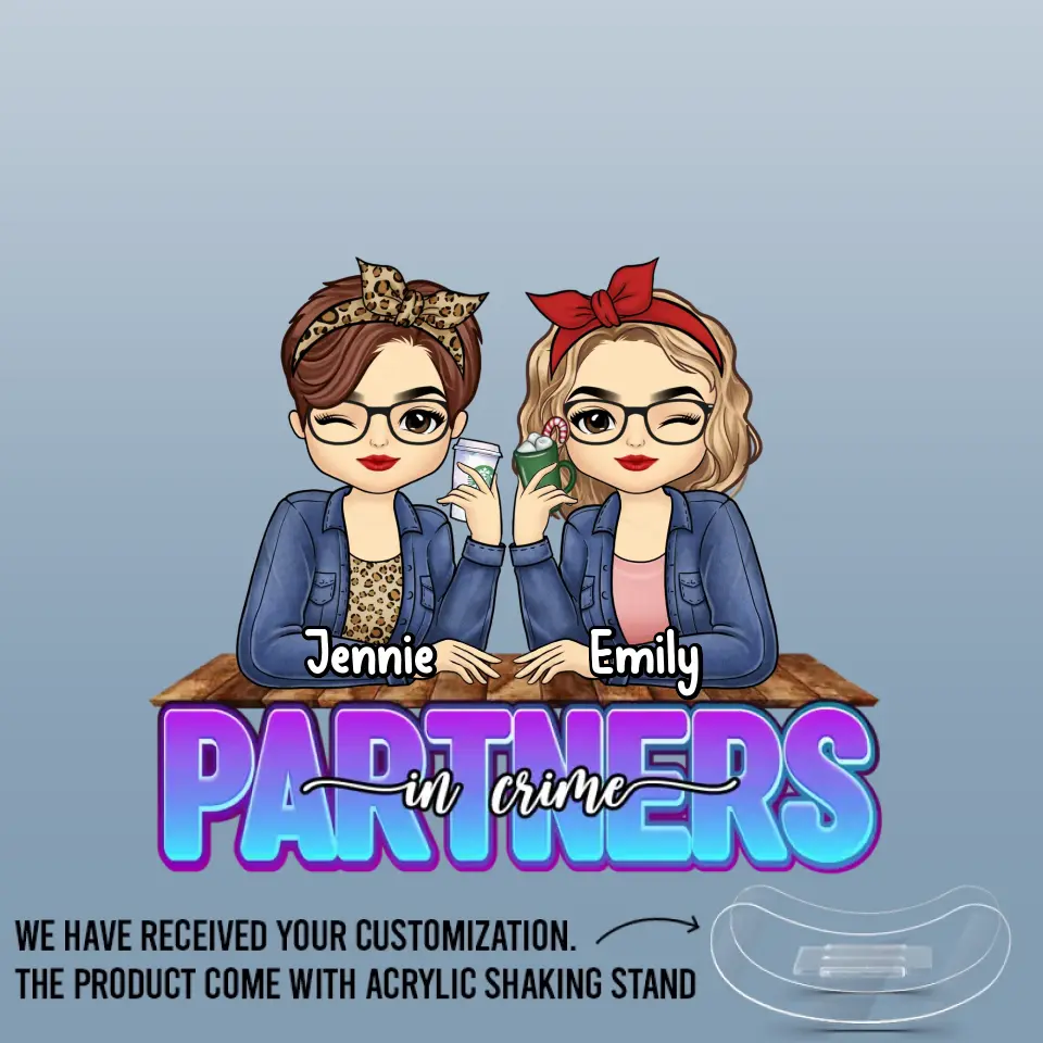 Partners In Crime - Bestie Personalized Custom Acrylic Shaking Stand - Gift For Best Friends, BFF, Sisters - Image 2