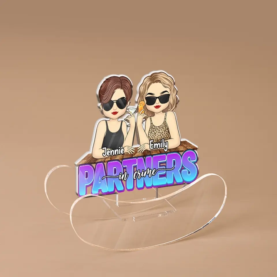 Partners In Crime - Bestie Personalized Custom Acrylic Shaking Stand - Gift For Best Friends, BFF, Sisters - Image 4