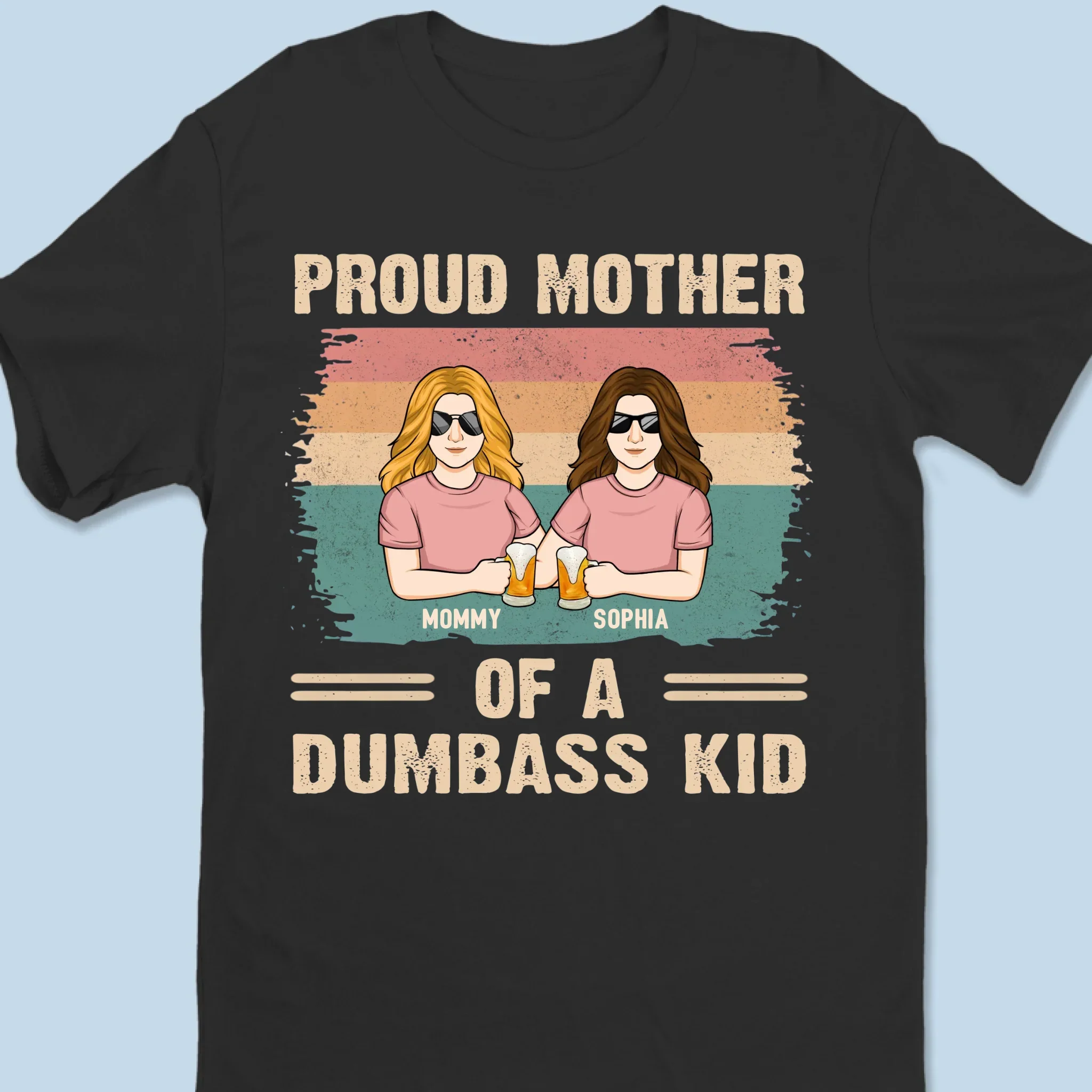Proud Mother Of A Few Dumbass Kids - Family Personalized Custom Unisex T-shirt, Premium T-shirt, Hoodie - Gift For Mom - Image 2