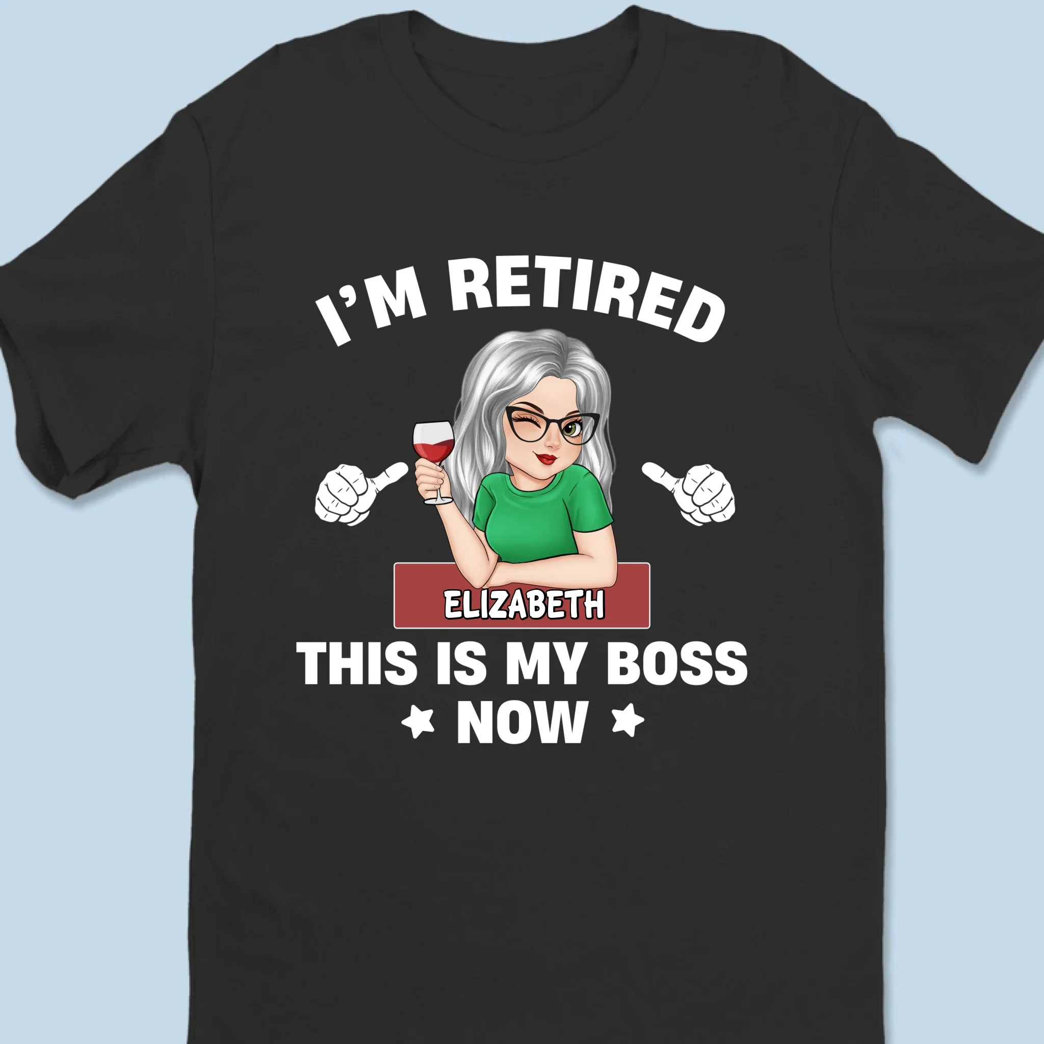 Retired, But She’s In Charge - Family Personalized Custom Unisex T-shirt, Premium T-shirt, Hoodie - Appreciation, Retirement Gift For Coworkers, Work Friends, Couple, Family Members - Image 6
